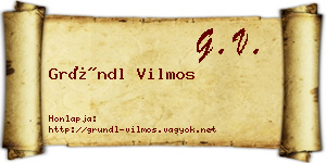 Gründl Vilmos névjegykártya